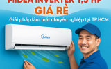 Lắp đặt máy lạnh Midea Inverter 1.5 HP Giá rẻ – Giải pháp làm mát chuyên nghiệp tại TP.HCM