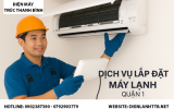Lắp đặt máy lạnh Quận 1 - Dịch vụ chuyên nghiệp, giá hợp lý