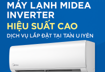 Máy Lạnh Midea Inverter Hiệu Suất Cao – Dịch Vụ Lắp Đặt Tại Tân Uyên