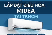 Lắp đặt điều hòa Midea tại TP.HCM – Giải pháp làm mát tối ưu cho không gian sống