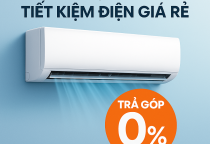 Mua máy lạnh Inverter tiết kiệm điện giá rẻ, trả góp 0%