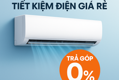 Mua máy lạnh Inverter tiết kiệm điện giá rẻ, trả góp 0%